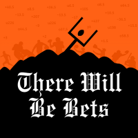 There Will Be Bets Podcast
