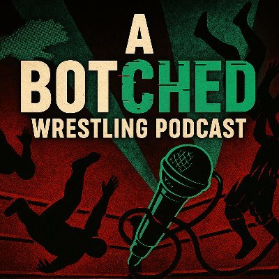 Botched Wrestling Pod