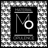 Material Opulence