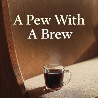 A Pew with a Brew