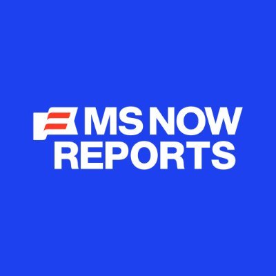 MS NOW Reports