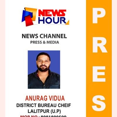Anurag Vidua NEWS HOUR CHANNEL Nisnal buro chief