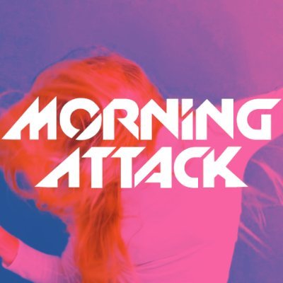 MORNING ATTACK