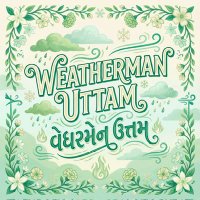 Weatherman Uttam