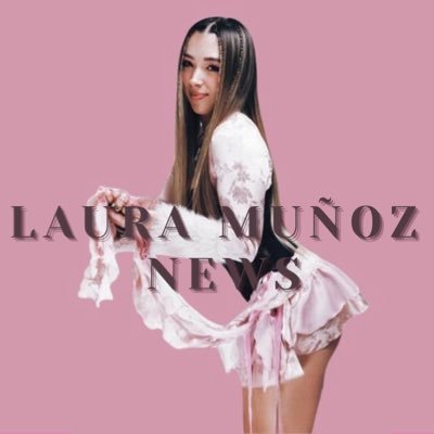 LAURA MUÑOZ NEWS 🎀