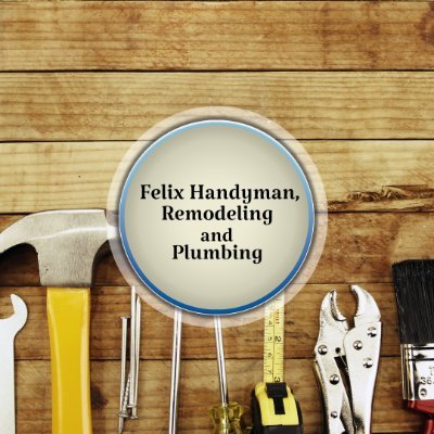 Felix Handyman, Remodeling and Plumbing