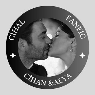 CihAl FanFic 💫