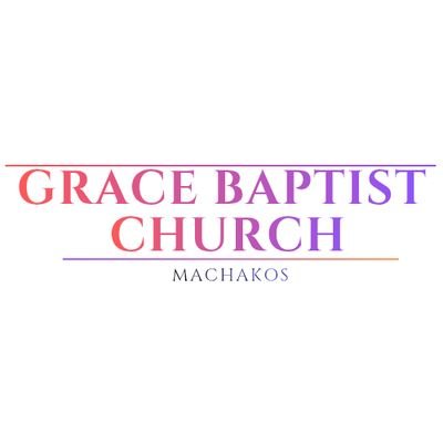 Grace Baptist Church Machakos
