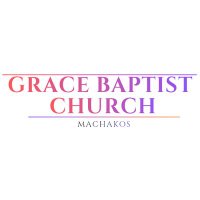 Grace Baptist Church Machakos