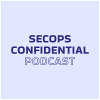 SecOps Confidential Podcast