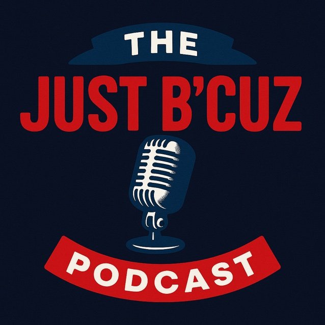 The Just B’Cuz Podcast