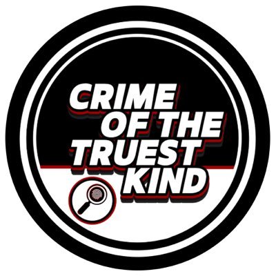 Crime of the Truest Kind Podcast