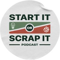Start It or Scrap It Podcast