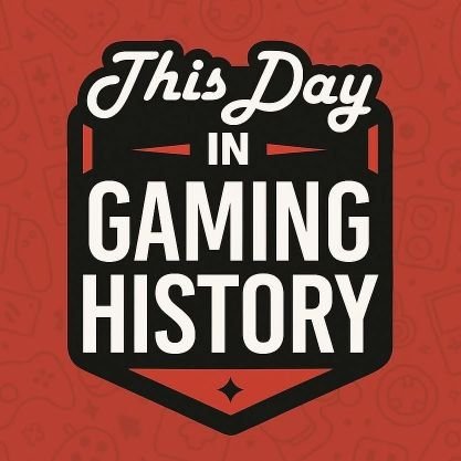 This Day In Gaming History