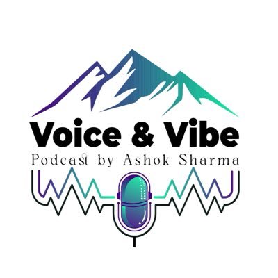 Voice & Vibe, by Ashok Sharma