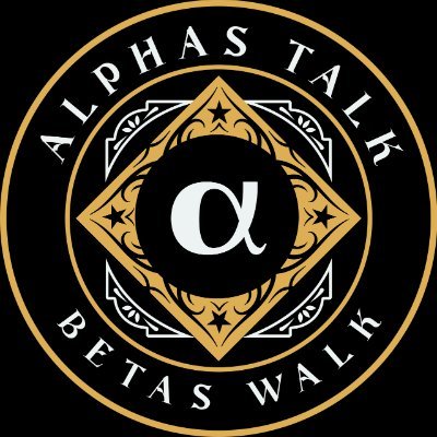 Alphas Talk Betas Walk Podcast