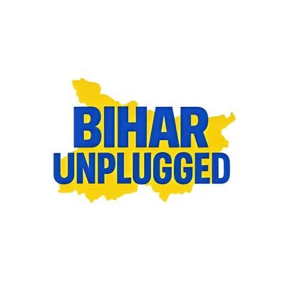 Bihar Unplugged 🇮🇳