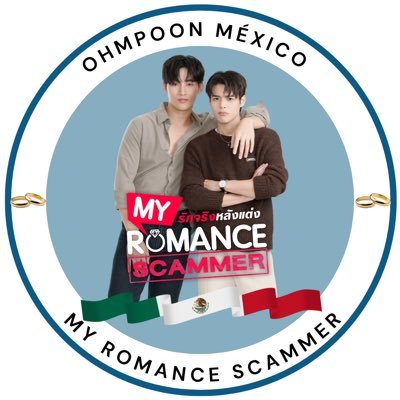 OhmPoon México 🇲🇽 #MyRomanceScammer