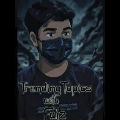 Trending Topics with Faiz