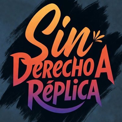 Sin Derecho A Réplica