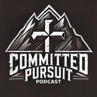 The Committed Pursuit Podcast