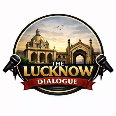 The Lucknow Dialogue