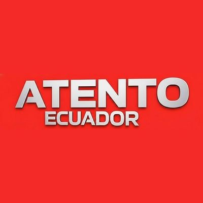 ATENTO ECUADOR 🚨