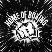 Home of Boxing