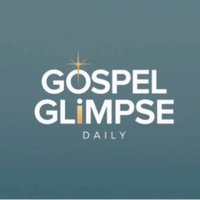 Gospel Glimpse Daily