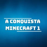 A Conquista Minecraft 1
