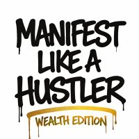 Marcus white| Manifest like a Hustler