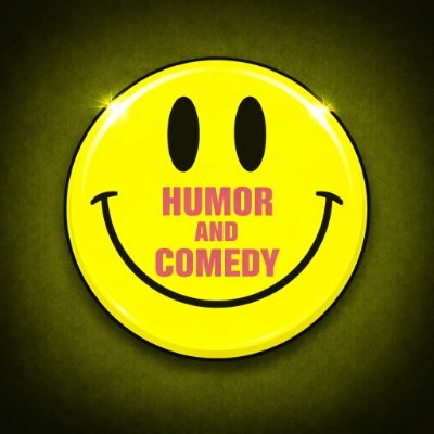 HUMOR AND COMEDY