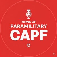 NEWS OF PARAMILITARY (CAPF)