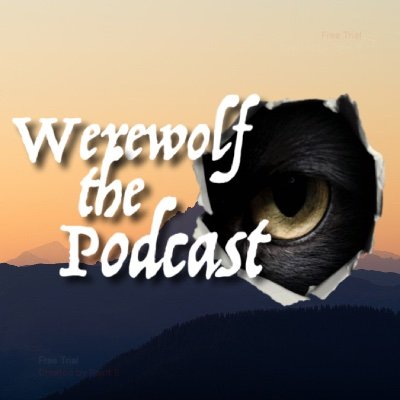 Werewolf the Podcast: A Serial (KIller) Drama