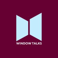 Window Talks