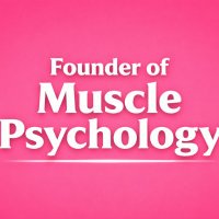 Founder of Muscle Psychology