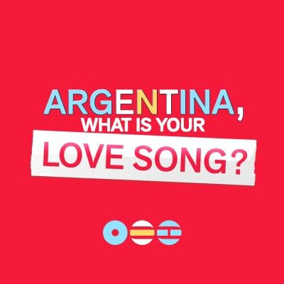 ARGENTINA, what is your love song? 🇦🇷