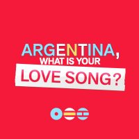 ARGENTINA, what is your love song? 🇦🇷