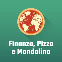 Finanza, Pizza e Mandolino Podcast