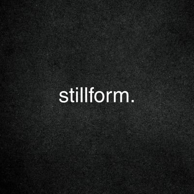 stillform