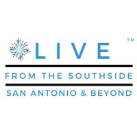 Live From The Southside Magazine | San Antonio