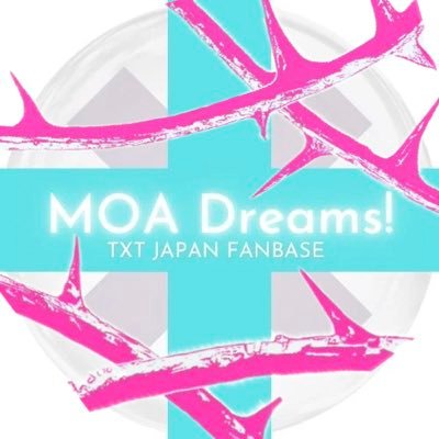 MOA Dreams!TXT JP FANBASE🇯🇵