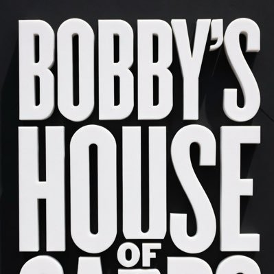 Bobby’s House of Cards
