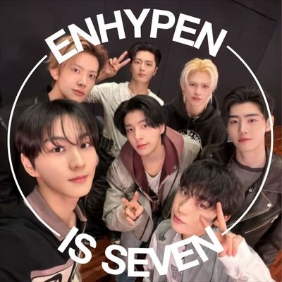 𝒓𝒆𝒏 ENHYPEN IS SEVEN 7!!