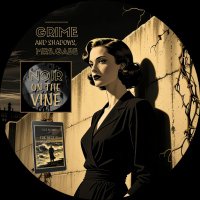 NOIR ON THE VINE: Prose and Poetry
