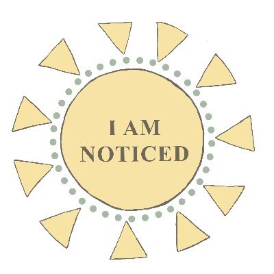 I AM Noticed