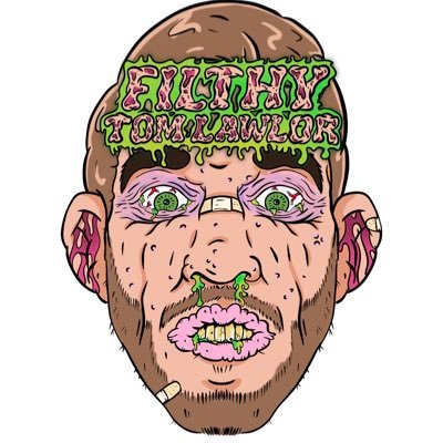 “Filthy” Tom Lawlor
