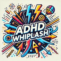 ADHD Whiplash