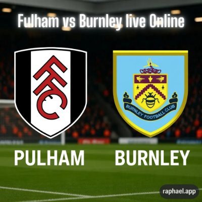 Matchday Live: Fulham vs Burnley