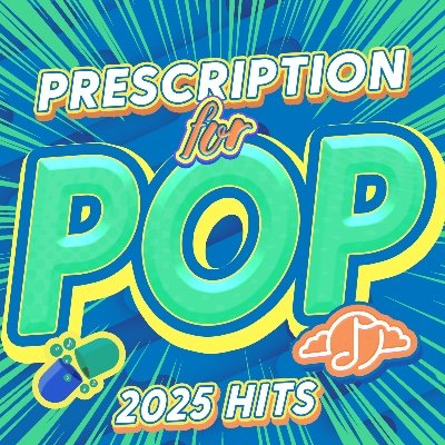 Prescription for Pop: 2024 and 2025 Hits Out Now!